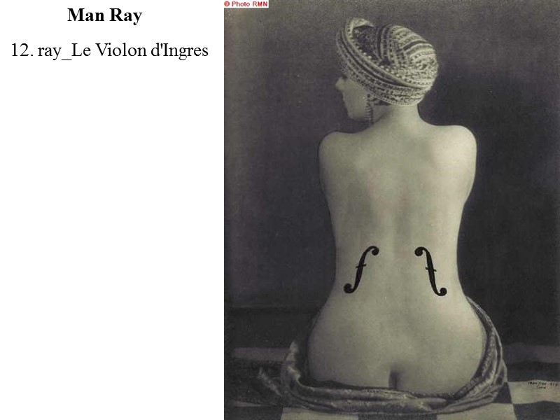12. ray_Le Violon d'Ingres Man Ray